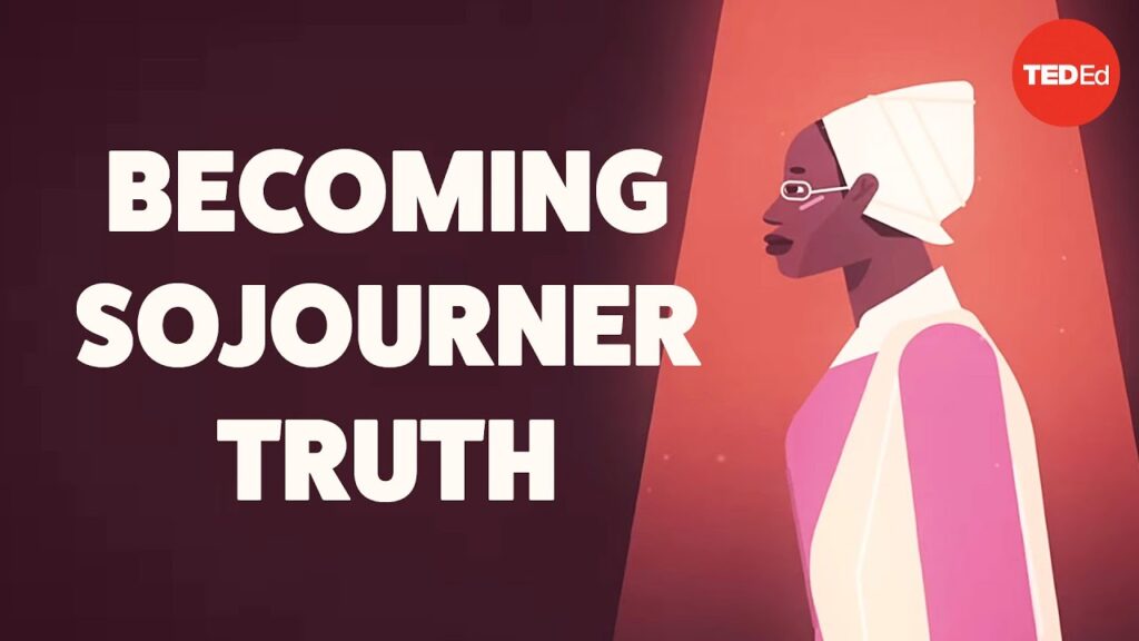 真理を探し求めた生涯：ソジャーナー・トゥルース