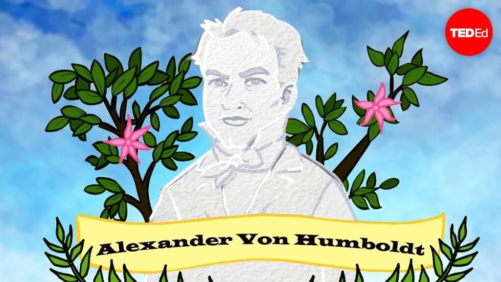 科学の忘れられた人物：アレクサンダー・フォン・フンボルト