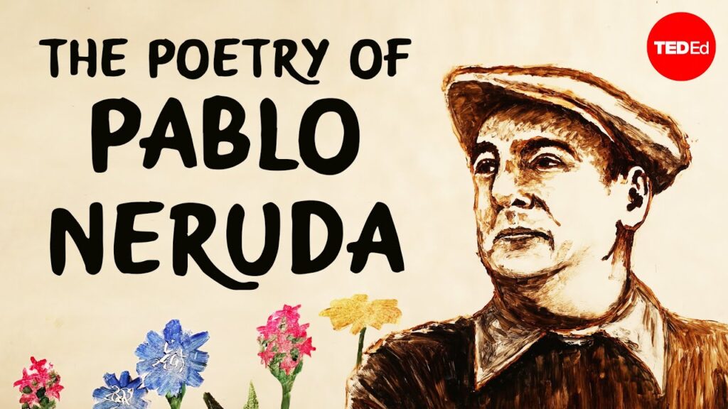 パブロ・ネルーダ：革命的な生涯と詩