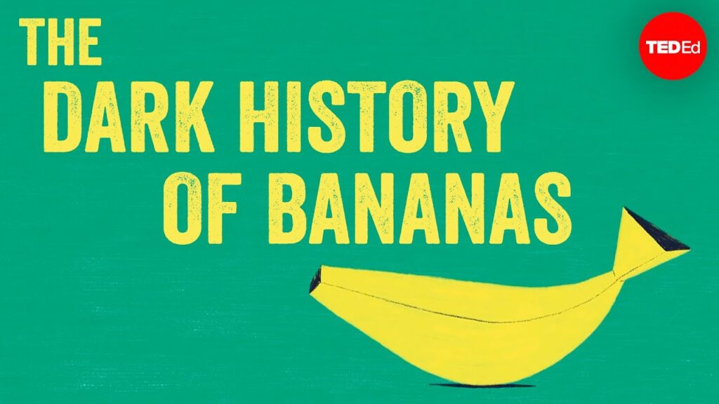 バナナの暗い歴史：植民地主義からパンデミックまで