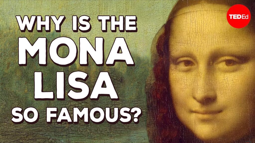 モナ・リザの物語：忘れられた絵画からアイコンへ