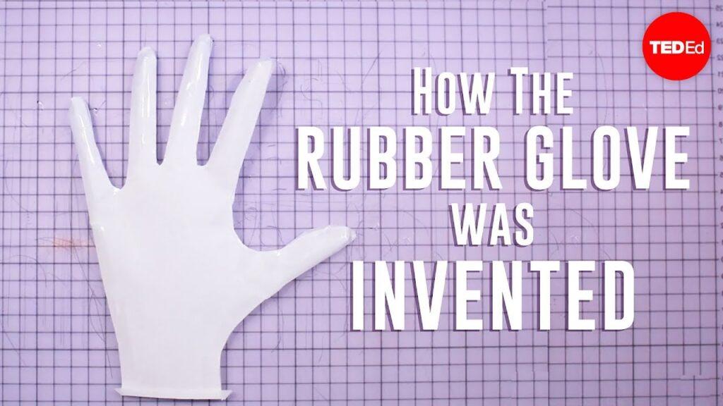 ゴム手袋の発明：ラブストーリー