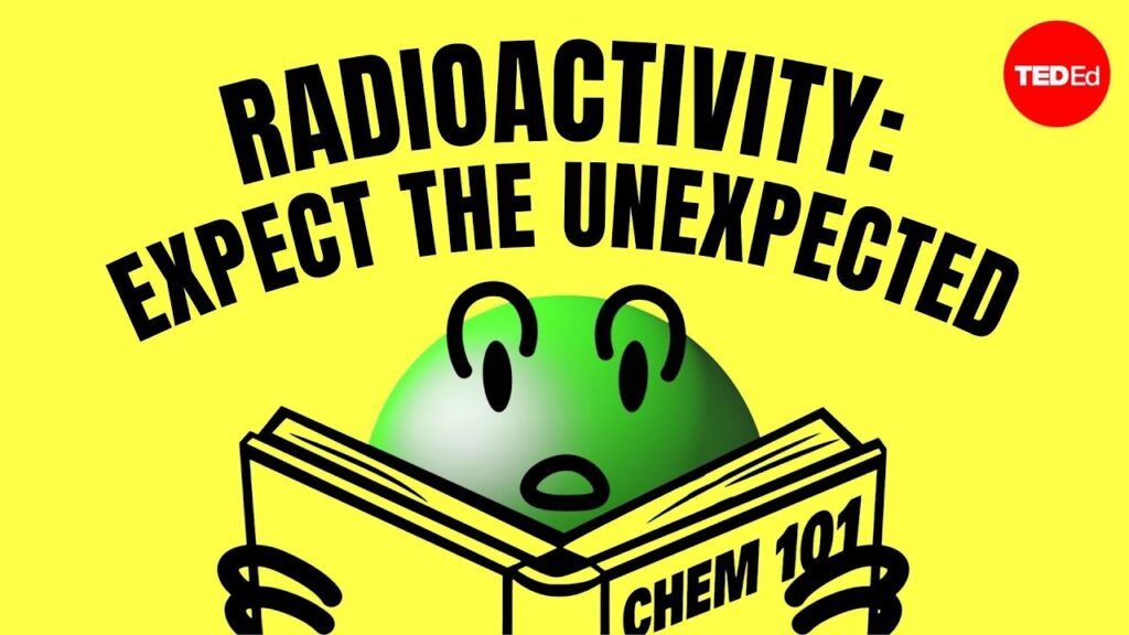 放射性：核の自発的変換を理解する