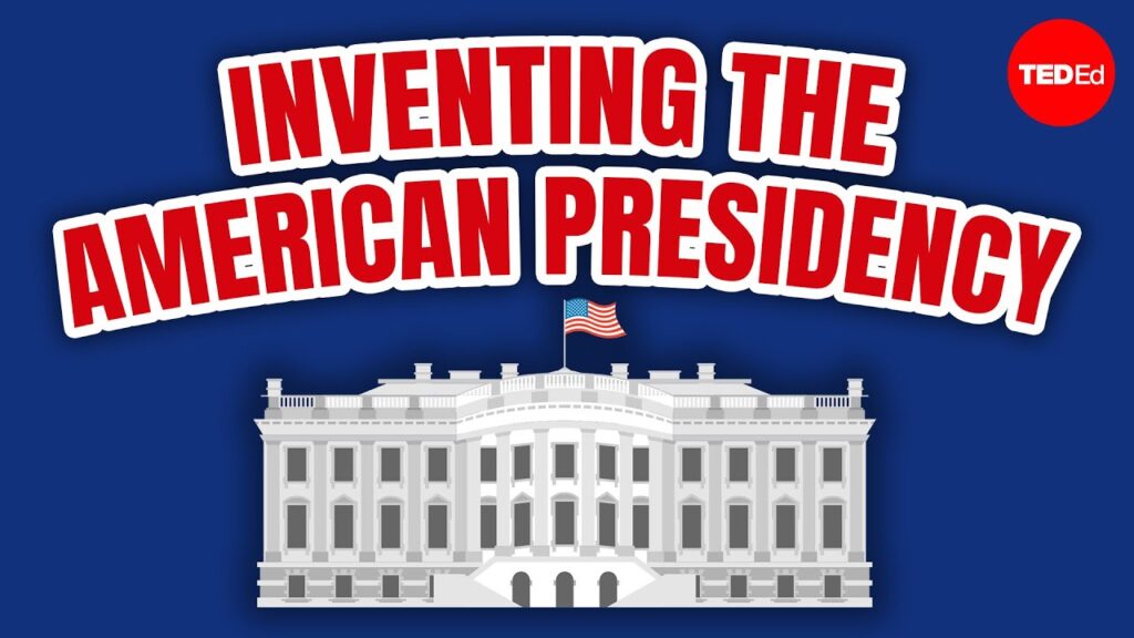 アメリカ政府の誕生を振り返る: 大統領の誕生