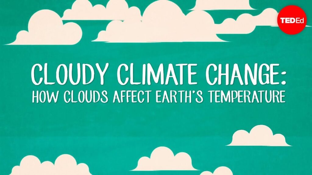 曇り気候変動：地球の温度におけるエアロゾルと雲の役割の理解