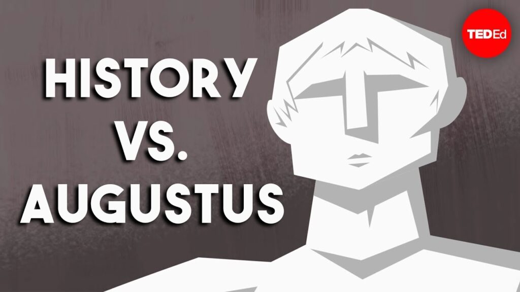 歴史とアウグストゥス：暴君か、先見のリーダーか