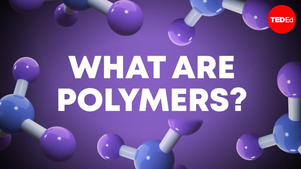 ポリマーとは何か？ 大きな分子とその私たちの生活への影響を探る